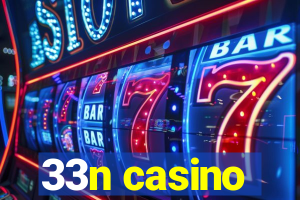 33n casino